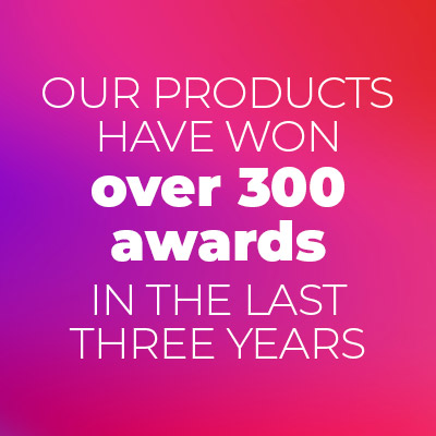 Our products have won over 300 awards in the last three years